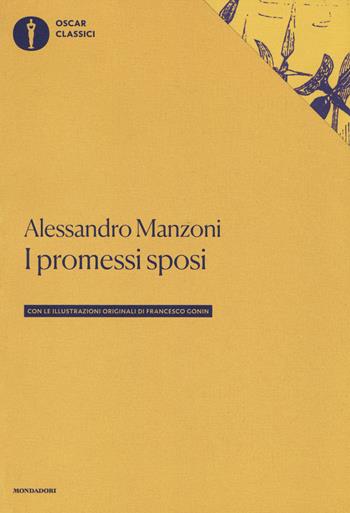I promessi sposi (rist. anast. Milano, 1840) - Alessandro Manzoni - Libro Mondadori 2017, Oscar classici | Libraccio.it