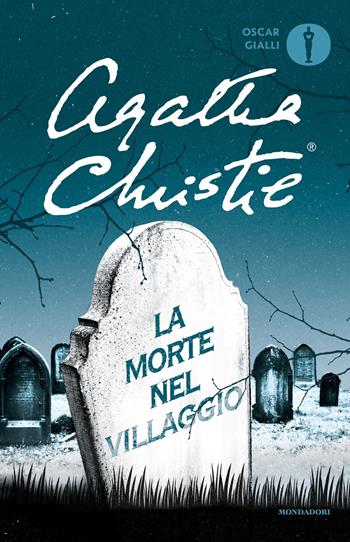 La morte nel villaggio - Agatha Christie - Libro Mondadori 2017, Oscar gialli | Libraccio.it