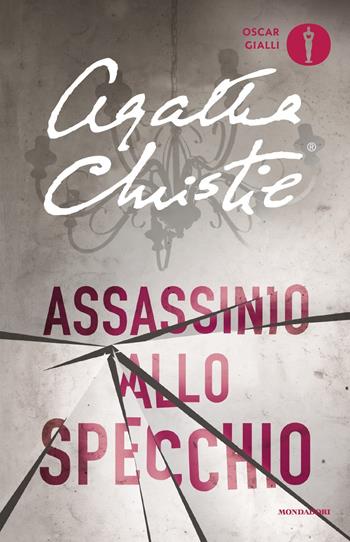 Assassinio allo specchio - Agatha Christie - Libro Mondadori 2017, Oscar gialli | Libraccio.it