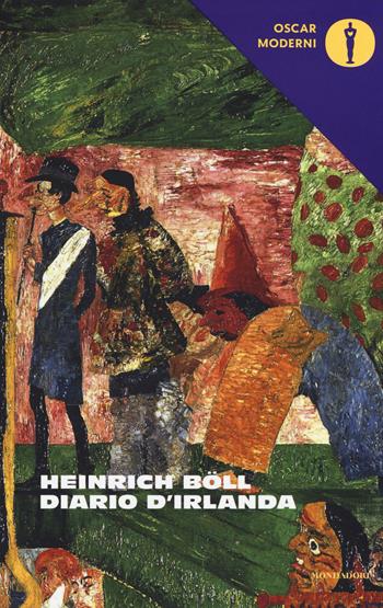 Diario d'Irlanda - Heinrich Böll - Libro Mondadori 2017, Oscar moderni | Libraccio.it