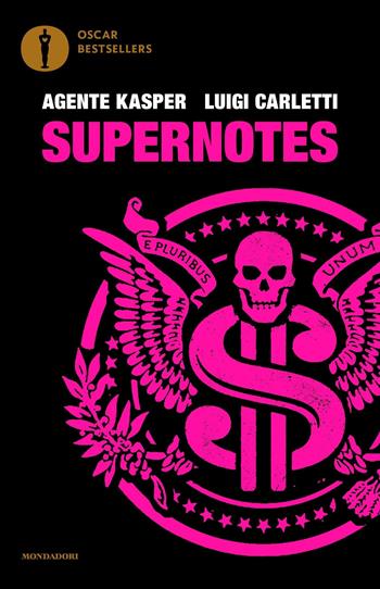 Supernotes - Agente Kasper, Luigi Carletti - Libro Mondadori 2017, Oscar bestsellers | Libraccio.it