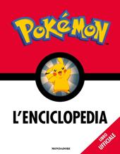Pokémon. L'enciclopedia. Ediz. a colori