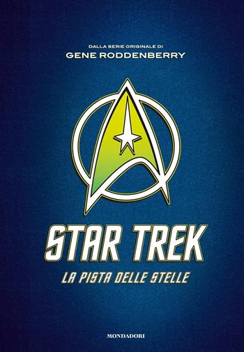 Star Trek. La pista delle stelle - James Blish - Libro Mondadori 2017, Oscar draghi | Libraccio.it