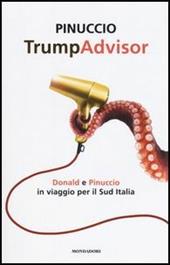 TrumpAdvisor. Donald e Pinuccio in viaggio per il Sud Italia