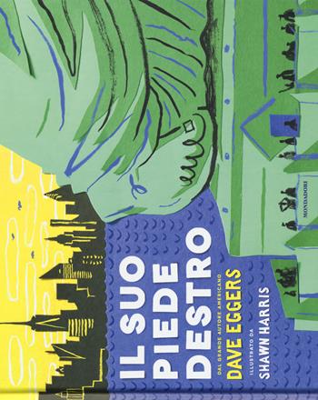 Il suo piede destro. Ediz. a colori - Dave Eggers - Libro Mondadori 2018, Leggere le figure | Libraccio.it