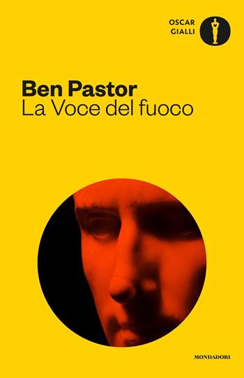 La voce del fuoco - Ben Pastor - Libro Mondadori 2017, Oscar gialli | Libraccio.it