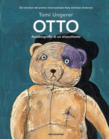 Otto. Autobiografia di un orsacchiotto - Tomi Ungerer - Libro Mondadori 2018, Leggere le figure | Libraccio.it