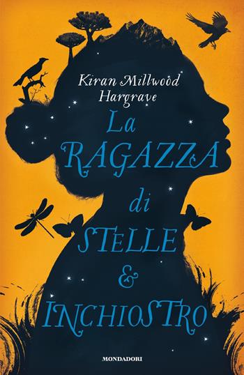 La ragazza di stelle e inchiostro - Kiran Millwood Hargrave - Libro Mondadori 2018, I Grandi | Libraccio.it