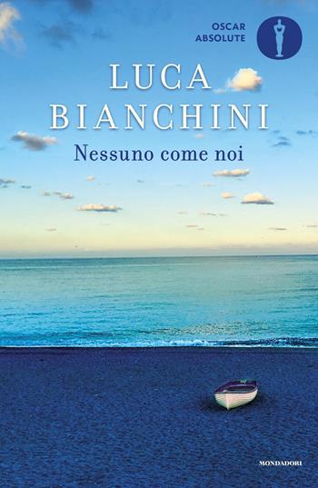 Nessuno come noi - Luca Bianchini - Libro Mondadori 2018, Oscar absolute | Libraccio.it