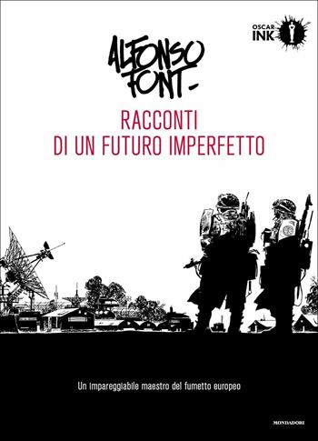 Racconti di un futuro imperfetto. Vol. 1 - Alfonso Font - Libro Mondadori 2018, Oscar Ink | Libraccio.it