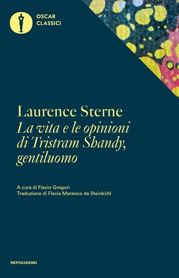 La vita e le opinioni di Tristram Shandy, gentiluomo - Laurence Sterne - Libro Mondadori 2018, Oscar classici | Libraccio.it