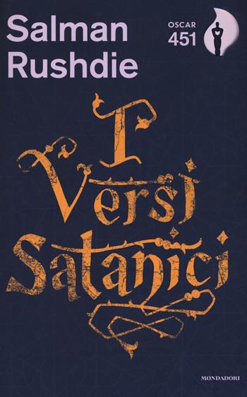 I versi satanici. Con Segnalibro - Salman Rushdie - Libro Mondadori 2017, Oscar 451 | Libraccio.it