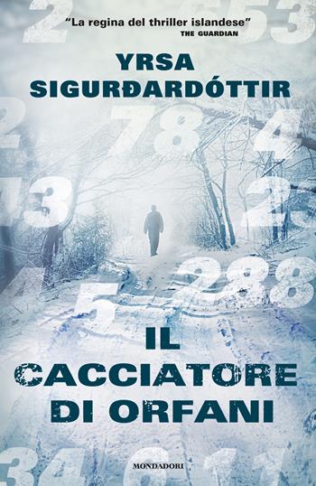 Il cacciatore di orfani - Yrsa Sigurdardóttir - Libro Mondadori 2018, Omnibus stranieri | Libraccio.it