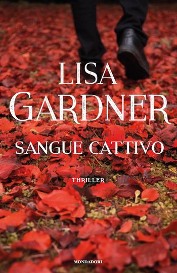 Sangue cattivo - Lisa Gardner - Libro Mondadori 2018, Omnibus stranieri | Libraccio.it