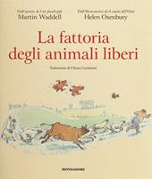 La fattoria degli animali liberi. Ediz. a colori