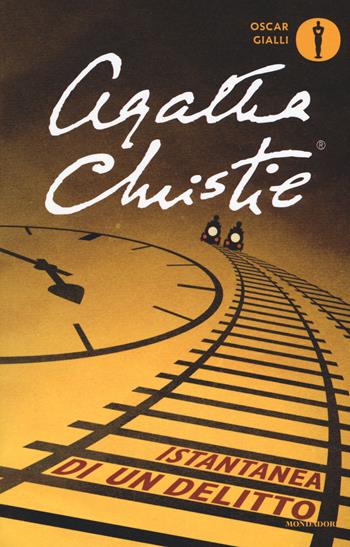 Istantanea di un delitto - Agatha Christie - Libro Mondadori 2017, Oscar gialli | Libraccio.it