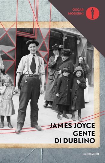 Gente di Dublino - James Joyce - Libro Mondadori 2018, Oscar moderni | Libraccio.it