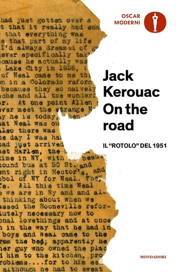 On the road. Il «rotolo» del 1951 - Jack Kerouac - Libro Mondadori 2017, Oscar moderni | Libraccio.it