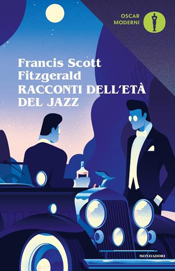 Racconti dell'età del jazz - Francis Scott Fitzgerald - Libro Mondadori 2018, Oscar moderni | Libraccio.it