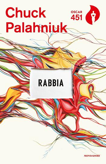 Rabbia. Una biografia orale di Buster Casey - Chuck Palahniuk - Libro Mondadori 2018, Oscar 451 | Libraccio.it