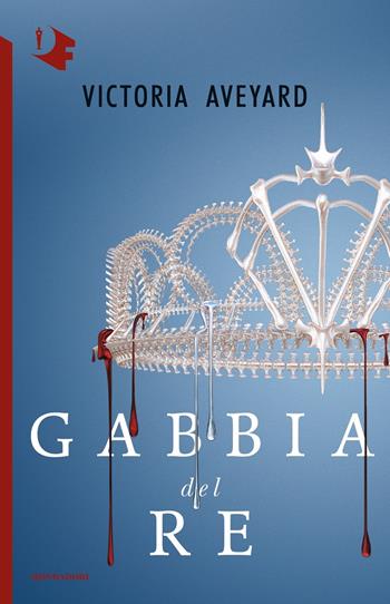 Gabbia del re - Victoria Aveyard - Libro Mondadori 2018, Oscar fantastica | Libraccio.it