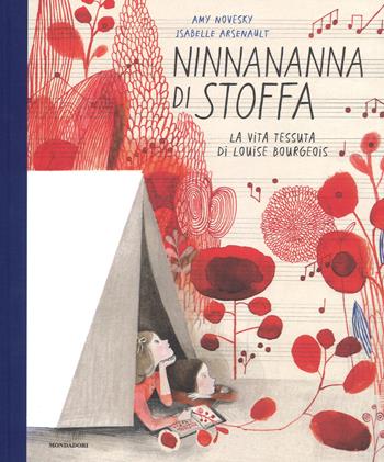 Ninnananna di stoffa. Ediz. a colori - Amy Novesky - Libro Mondadori 2018, Leggere le figure | Libraccio.it