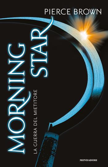 Morning star. La guerra del mietitore. Red Rising - Pierce Brown - Libro Mondadori 2018, Omnibus | Libraccio.it