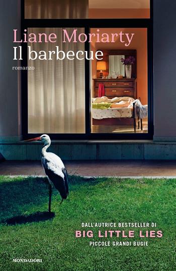 Il barbecue - Liane Moriarty - Libro Mondadori 2018, Narrative | Libraccio.it