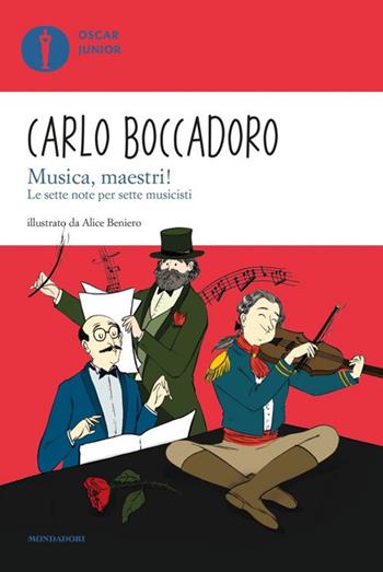 Musica, maestri! Le sette note per sette musicisti - Carlo Boccadoro - Libro Mondadori 2019, Oscar junior | Libraccio.it