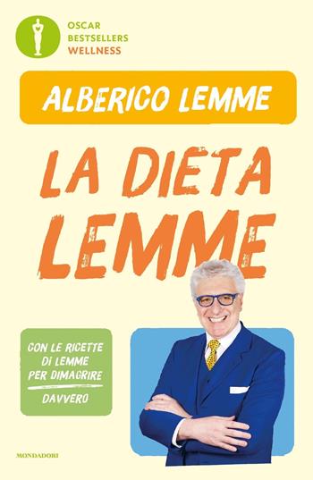 La dieta Lemme - Alberico Lemme - Libro Mondadori 2018, Oscar bestsellers wellness | Libraccio.it