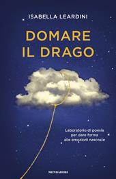 Domare il drago. Laboratorio di poesia per dare forma alle emozioni nascoste