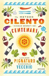 Il metodo Cilento. I cinque segreti dei centenari