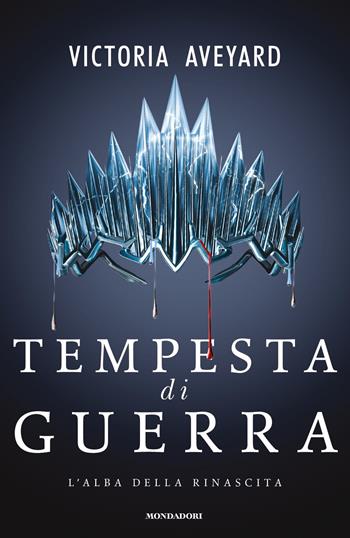 Tempesta di guerra - Victoria Aveyard - Libro Mondadori 2018, Chrysalide | Libraccio.it