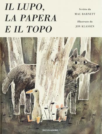 Il lupo, la papera e il topo. Ediz. a colori - Mac Barnett - Libro Mondadori 2018, Leggere le figure | Libraccio.it