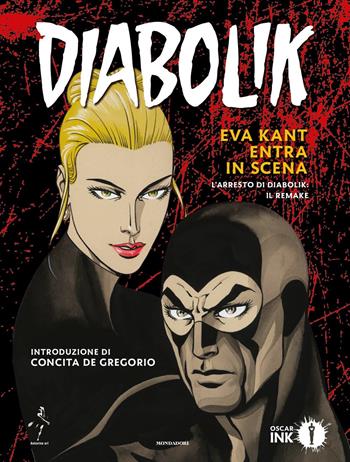 Diabolik. Eva Kant entra in scena. L'arresto di Diabolik: il remake - Angela Giussani, Luciana Giussani, Tito Faraci - Libro Mondadori 2018, Oscar Ink | Libraccio.it