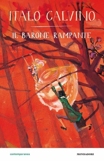Il barone rampante - Italo Calvino - Libro Mondadori 2018, Contemporanea | Libraccio.it