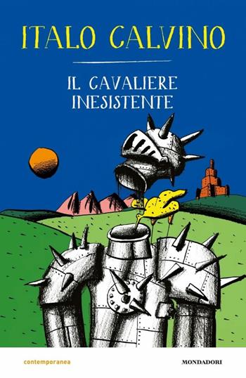 Il cavaliere inesistente - Italo Calvino - Libro Mondadori 2018, Contemporanea | Libraccio.it