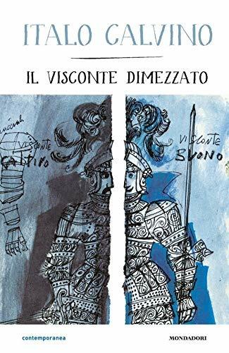 Il visconte dimezzato - Italo Calvino - Libro Mondadori 2018, Contemporanea | Libraccio.it