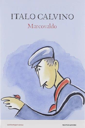 Marcovaldo ovvero Le stagioni in città - Italo Calvino - Libro Mondadori 2018, Contemporanea | Libraccio.it