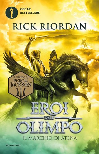 Il marchio di Atena. Eroi dell'Olimpo. Vol. 3 - Rick Riordan - Libro Mondadori 2018, Oscar bestsellers | Libraccio.it