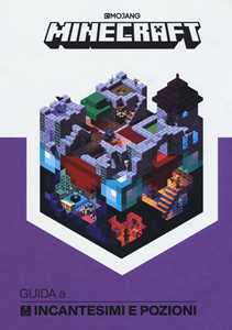 Minecraft. Guida A Incantesimi E Pozioni