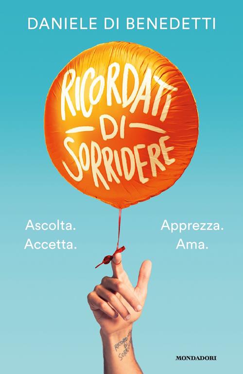 Ricordati di sorridere - Daniele Di Benedetti - Libro Mondadori 2018,  Vivere meglio