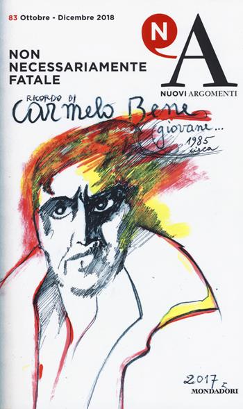 Nuovi argomenti. Vol. 83: Non necessariamente fatale.  - Libro Mondadori 2018, Nuovi argomenti | Libraccio.it