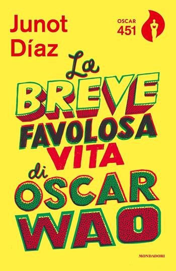 La breve favolosa vita di Oscar Wao - Junot Díaz - Libro Mondadori 2019, Oscar 451 | Libraccio.it