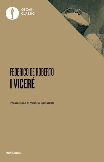 I Viceré - Federico De Roberto - Libro Mondadori 2019, Nuovi oscar classici | Libraccio.it
