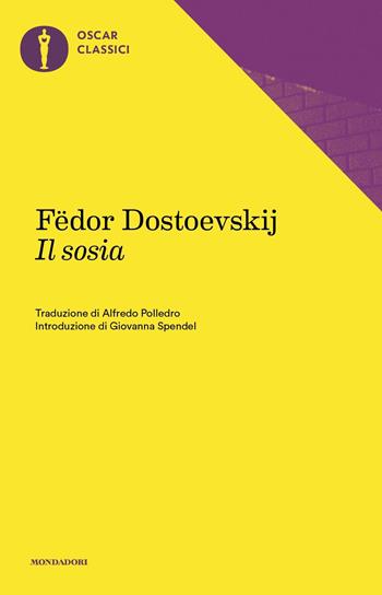 Il sosia - Fëdor Dostoevskij - Libro Mondadori 2019, Oscar classici | Libraccio.it