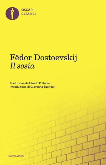Il sosia - Fëdor Dostoevskij - Libro Mondadori 2019, Oscar classici | Libraccio.it