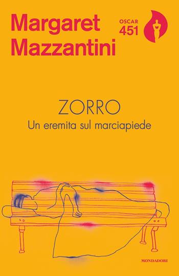 Zorro. Un eremita sul marciapiede - Margaret Mazzantini - Libro Mondadori 2018, Oscar 451 | Libraccio.it