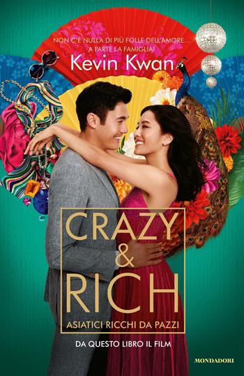 Crazy & rich. Asiatici ricchi da pazzi - Kevin Kwan - Libro Mondadori 2018, Omnibus | Libraccio.it