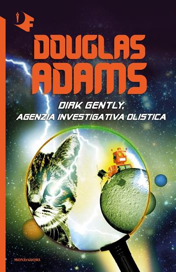 Dirk Gently, agenzia investigativa olistica - Douglas Adams - Libro Mondadori 2018, Oscar fantastica | Libraccio.it